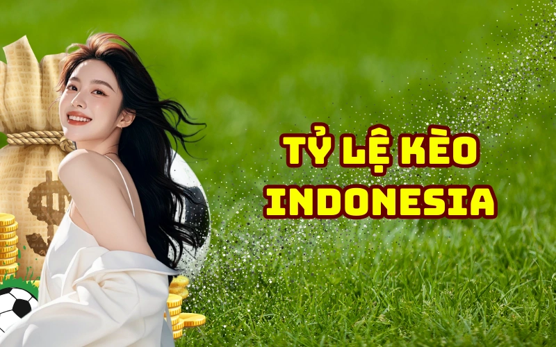 tỷ lệ kèo Indonesia - socialseo.jpn.com